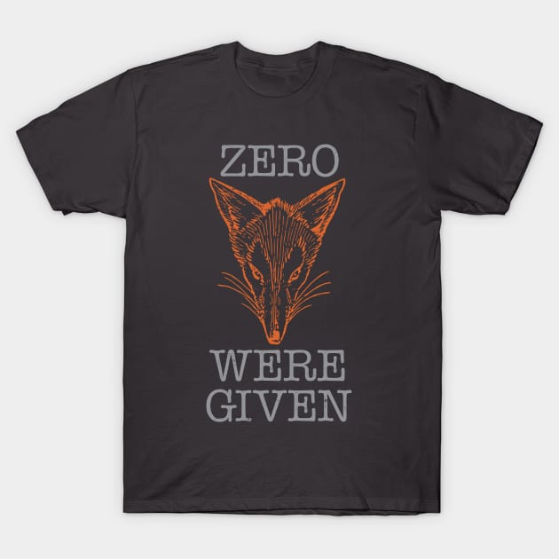 Zero Fox Were Given T-Shirt by oddmatter